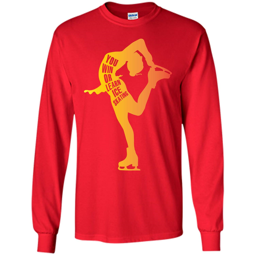 Ice Skating T-shirt You Win Or Learn Ice Skating Red