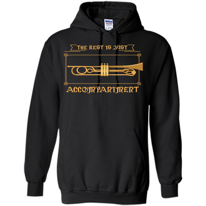 Trombone T-shirt The Rest Is Just Accompaniment