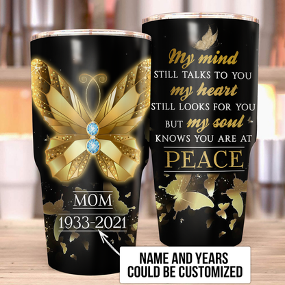 Personalized My Mind Still Talks To You Memorial Butterfly Tumbler