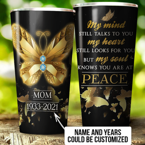 Personalized My Mind Still Talks To You Memorial Butterfly Tumbler