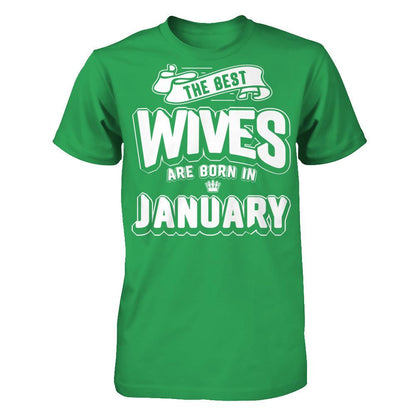 The Best Wives Are Born In January Next Level - Unisex Fitted Tee Kelly Green