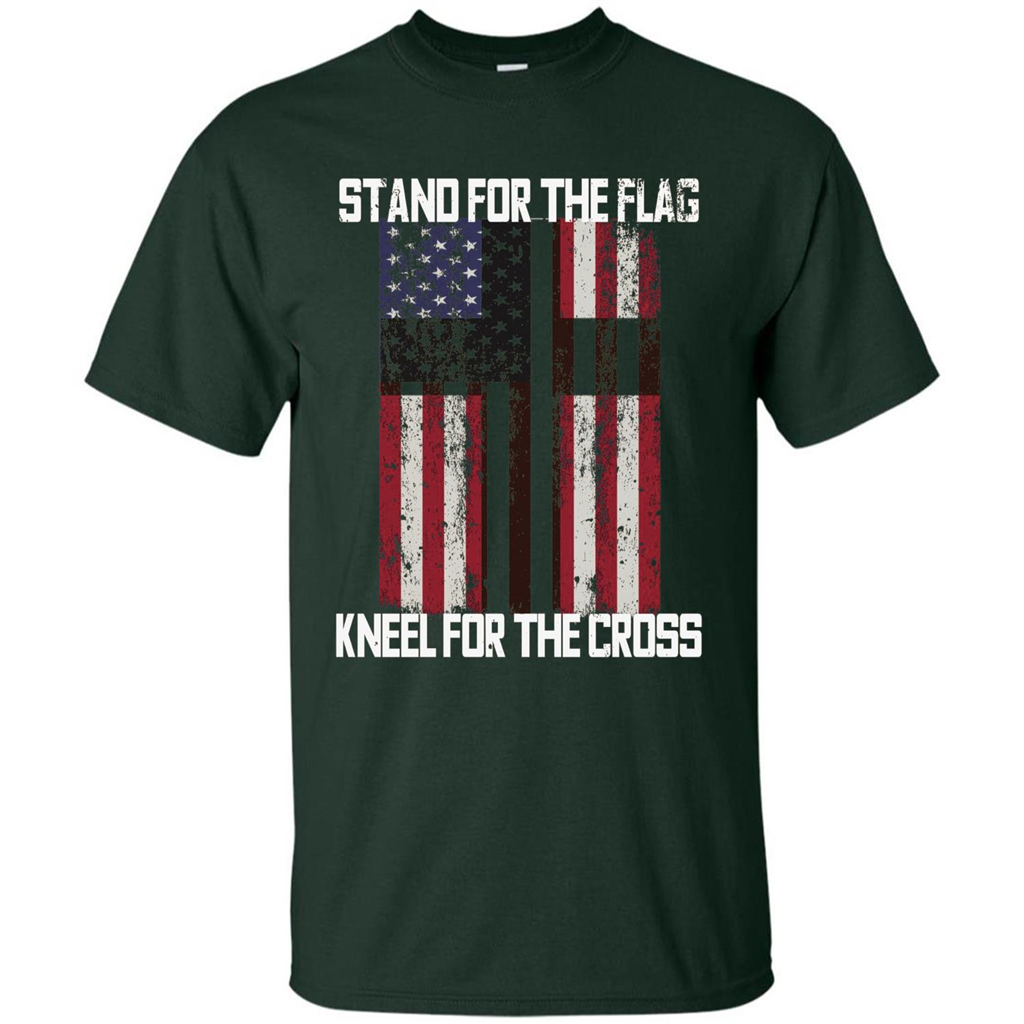 American T-shirt Stand For The Flag Kneel For The Cross Forest Green