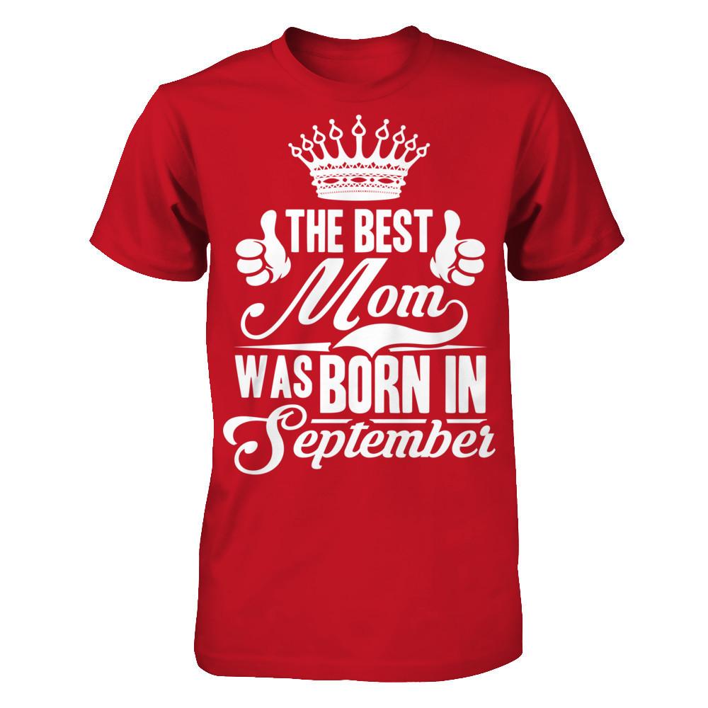 The Best Mom Was Born In September Gildan - Short Sleeve Tee Red