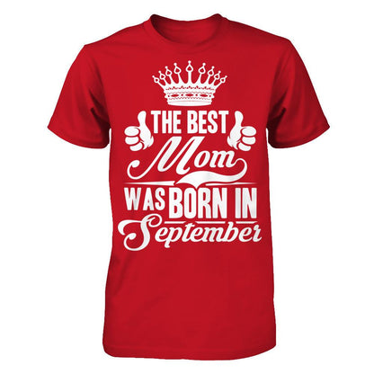 The Best Mom Was Born In September Gildan - Short Sleeve Tee Red