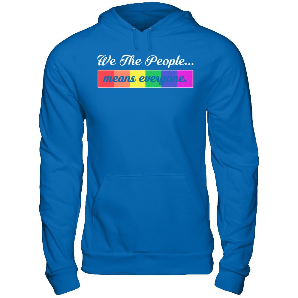 We The People Means Everyone T-shirt Gildan - Pullover Hoodie Royal