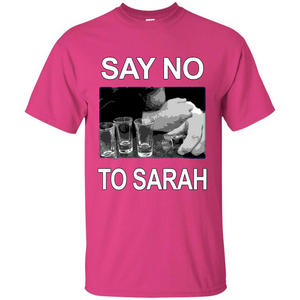 Say No To Sarah T-shirt