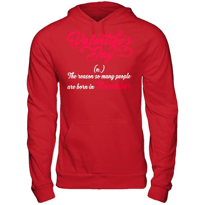 Valentine's Day The Reason So Many People Are Born In November T-shirt Gildan - Pullover Hoodie Red