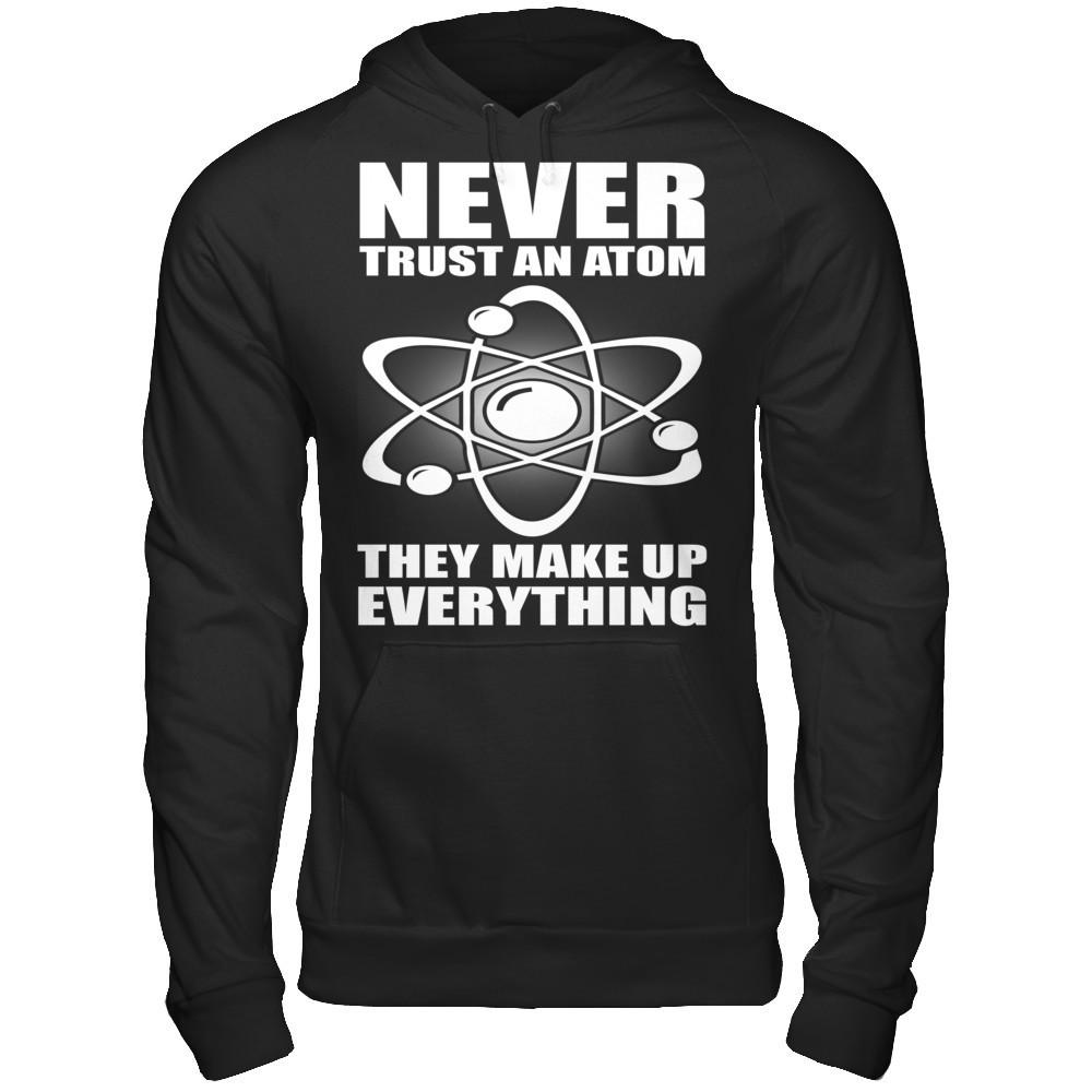 Never Trust An Atom, They Make Up Everything Gildan - Pullover Hoodie Black