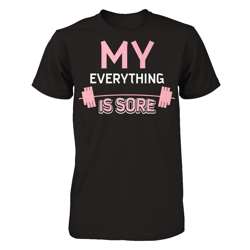 My Everything Is Sore Next Level - Unisex Fitted Tee Black