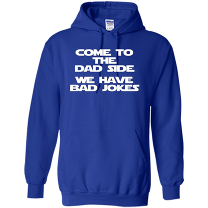 Come To The Dad Side, We Have Bad Jokes T-Shirt funny saying Royal