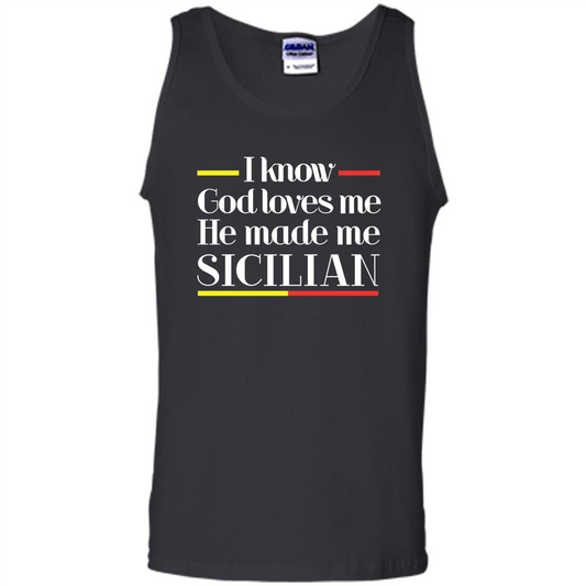 I Know God Loves Me He Made Me Sicilian T-shirt Black