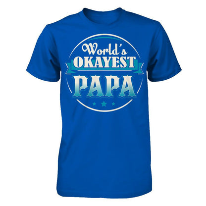 World's Okayest Papa Next Level - Unisex Fitted Tee Royal