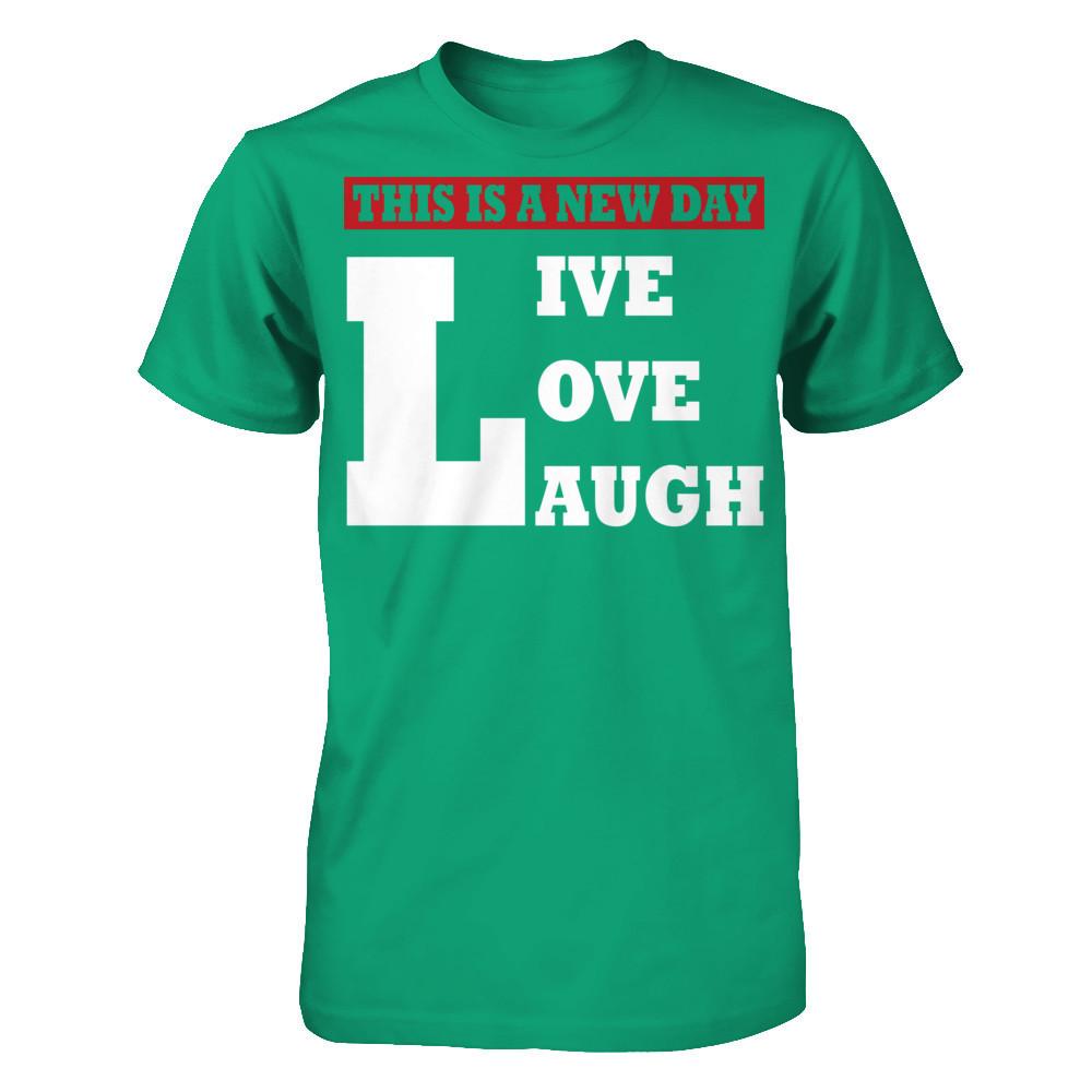 This Is A New Day - Live Love Laugh Gildan - Short Sleeve Tee Kelly Green