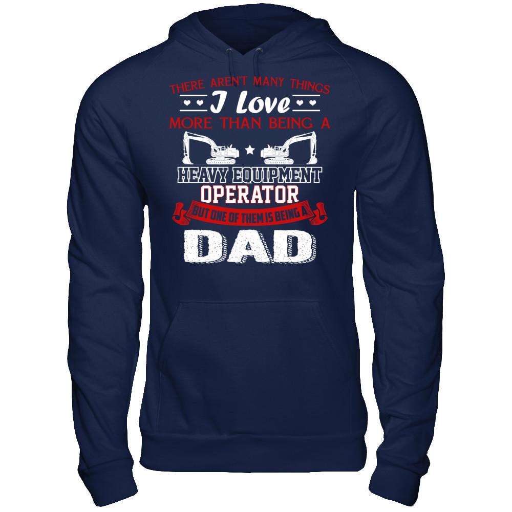 There Aren’t Many Things I Love More Than Being A Heavy Equipment Operator But One Of Them Is Being A Dad Gildan - Pullover Hoodie Navy