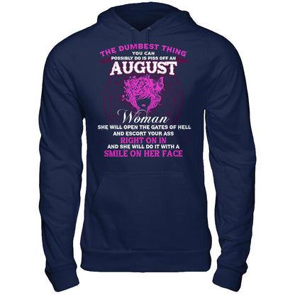 The Dumbest Thing You Can Possibly Do Is Piss Off An August Woman T-shirt Gildan - Pullover Hoodie Navy