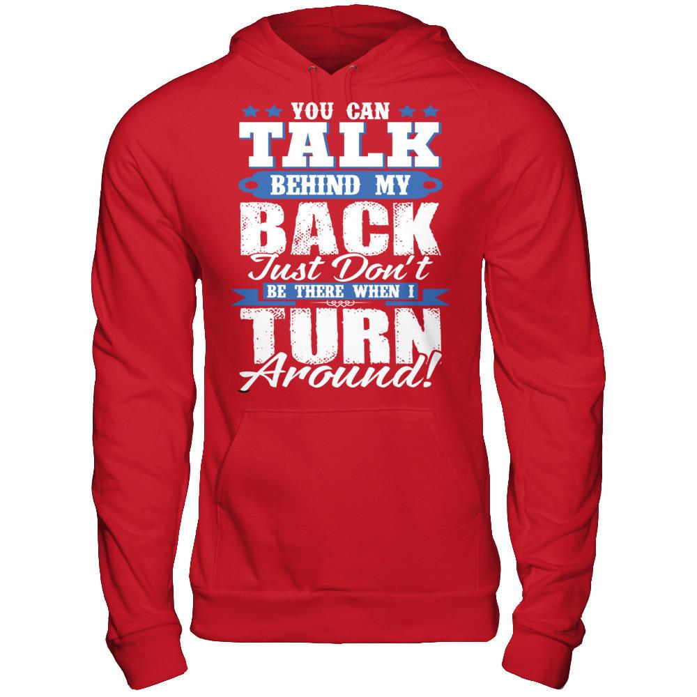 You Can Talk Behind My Back, Just Don't Be There When I Turn Around! Gildan - Pullover Hoodie Red