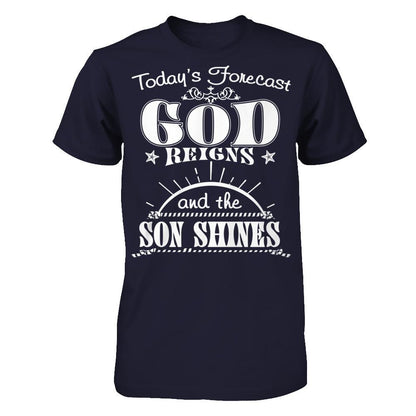 Today's Forecast God Reigns And The Son Shines Next Level - Unisex Fitted Tee Midnight Navy