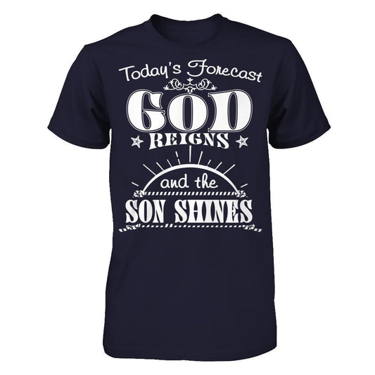 Today's Forecast God Reigns And The Son Shines Next Level - Unisex Fitted Tee Midnight Navy