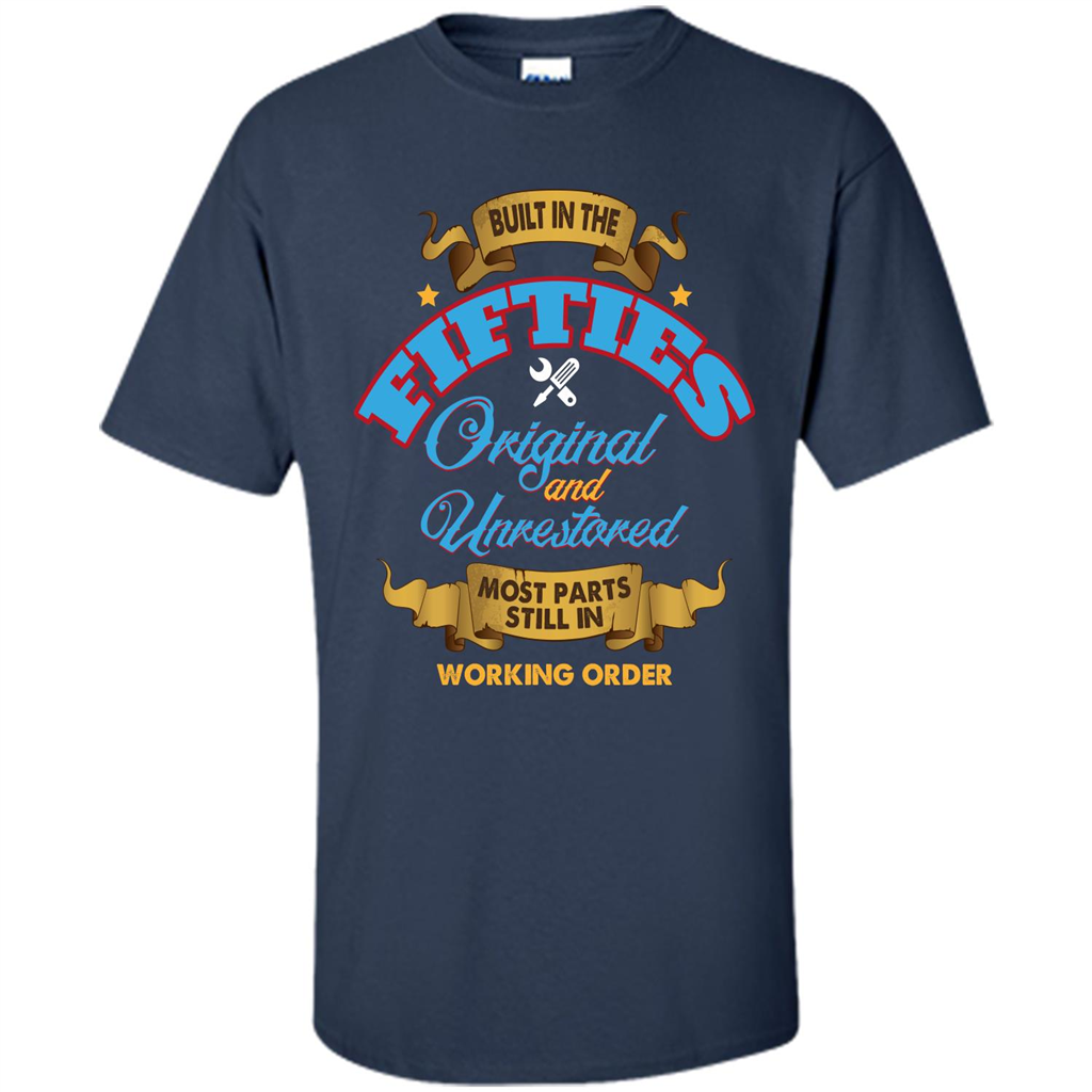Built in 50s Original and Unrestored Most Parts Still In Working Order T-shirt Navy