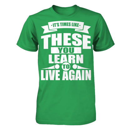 It's Time Like These You Learn To Live Again Next Level - Unisex Fitted Tee Kelly Green