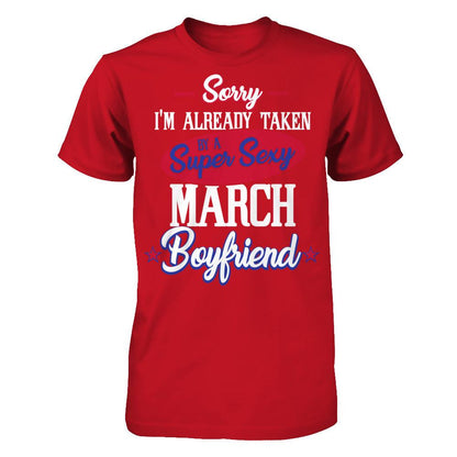 Sorry I'm Already Taken By A Super Sexy March Boyfriend Gildan - Short Sleeve Tee Red