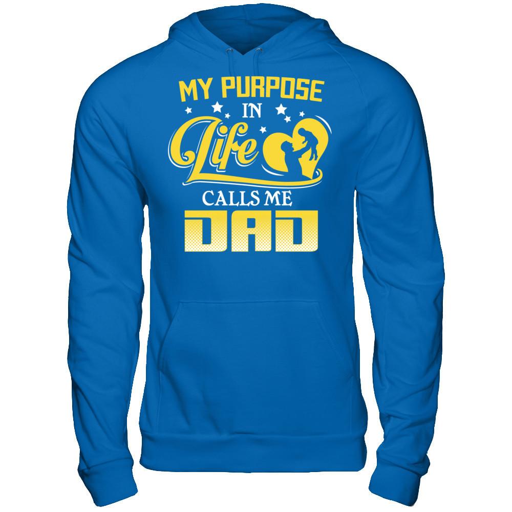 My Purpose In Life Calls Me Dad T-shirt Gildan - Pullover Hoodie Royal
