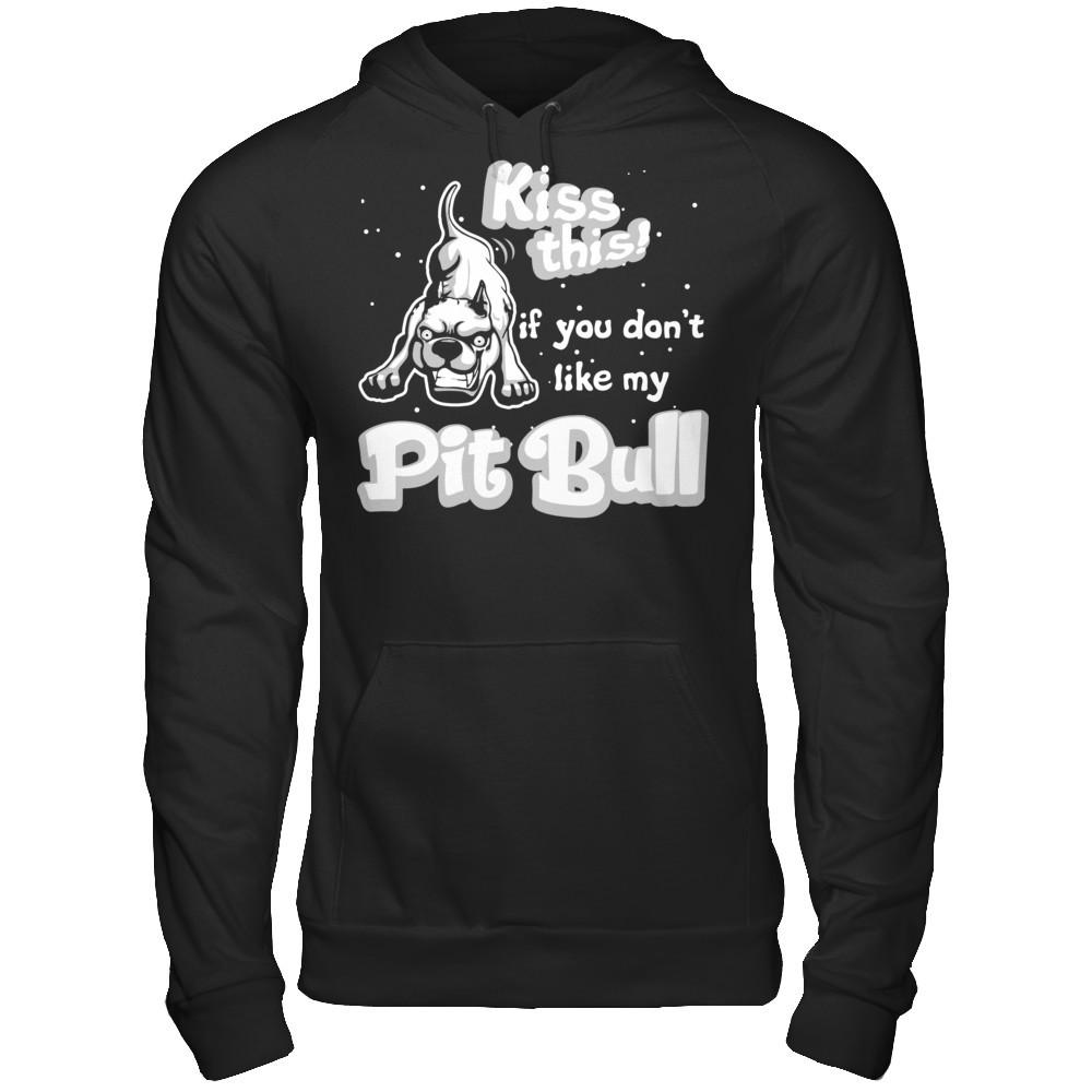 Kiss This If You Don't Like My Pit Bull T-shirt Gildan - Pullover Hoodie Black