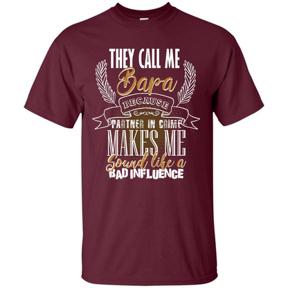 Bapa T-shirt They Call Me Bapa Because Partner In Crime T-shirt Maroon