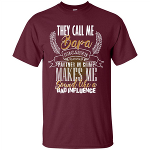 Bapa T-shirt They Call Me Bapa Because Partner In Crime T-shirt