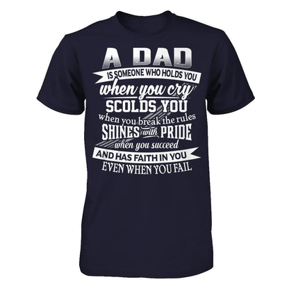 Daddy T-shirt A Dad Is Someone Who Holds You When You Cry Next Level - Unisex Fitted Tee Midnight Navy