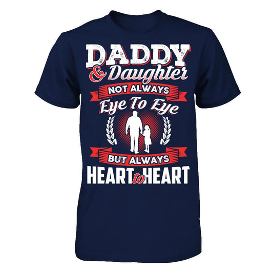 Daddy & Daughter - Not Always Eye To Eye But Always Heart To Heart T-shirt Gildan - Short Sleeve Tee Navy