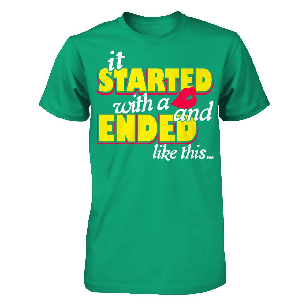 It Started With A Kiss And Ended Like This T-shirt Gildan - Short Sleeve Tee Kelly Green