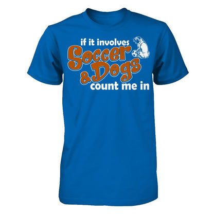 If It Involves Soccer & Dogs Count Me In T-shirt Gildan - Short Sleeve Tee Royal