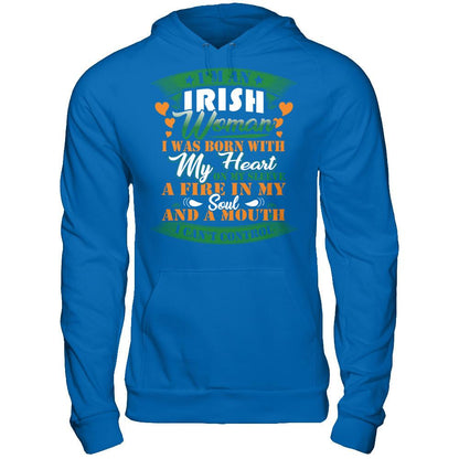 I'm An Irish Woman I Was Born With My Heart On My Sleeve A Fire In My Soul And A Mouth I Can't Control T-shirt Gildan - Pullover Hoodie Royal