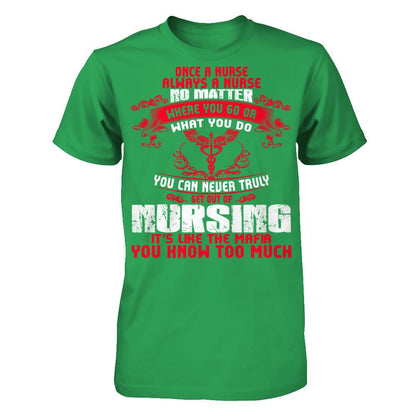 Once A Nurse Always A Nurse. No Matter Where You Go Or What Next Level - Unisex Fitted Tee Kelly Green