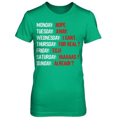 Monday Nope Tuesday Go Away Wednesday I Can't T-shirt Bella Canvas - Short Sleeve Tee Kelly