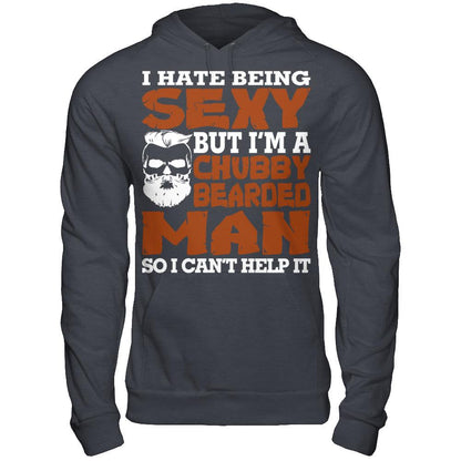 I Hate Being Sexy But I'm A Chubby Bearded Man So I Can't Help It T-shirt Gildan - Pullover Hoodie Dark Heather
