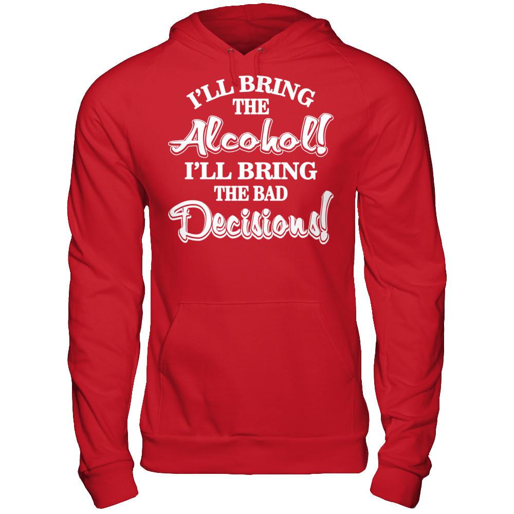 I'll Bring The Alcohol. I'll Bring The Bad Decisions T-shirt Gildan - Pullover Hoodie Red