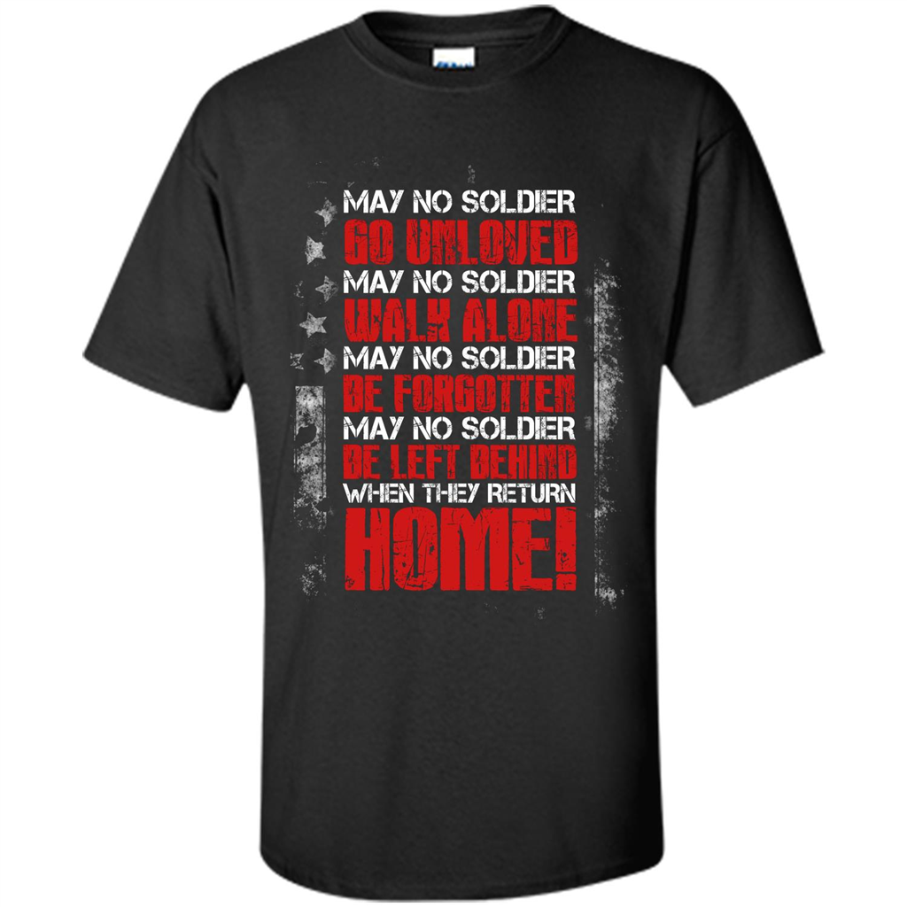 Military T-shirt May No Soldier Go Unloved May No Soldier Walk Alone Black