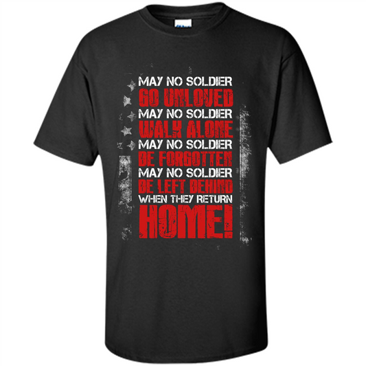 Military T-shirt May No Soldier Go Unloved May No Soldier Walk Alone Black