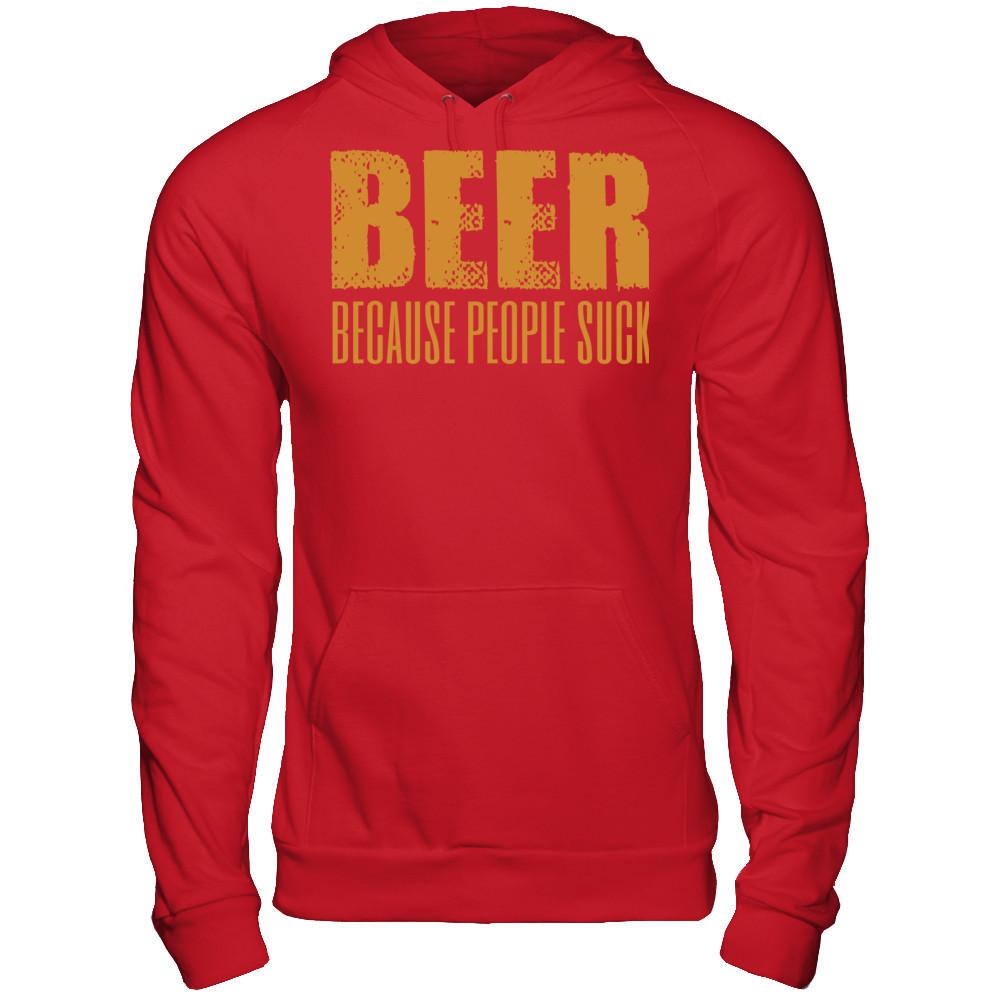 Beer Because People Suck T-shirt Gildan - Pullover Hoodie Red