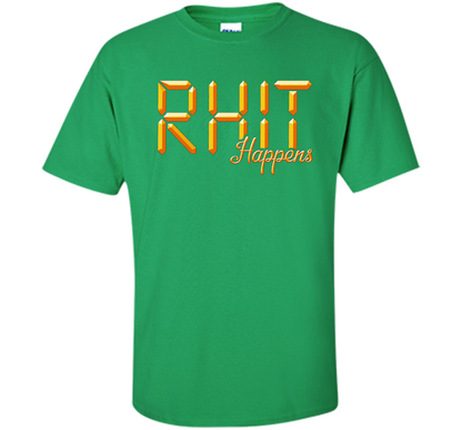 RHIT Happens T-Shirt Sleep Edition Rose-Hulman Men Women Kid t-shirt Irish Green