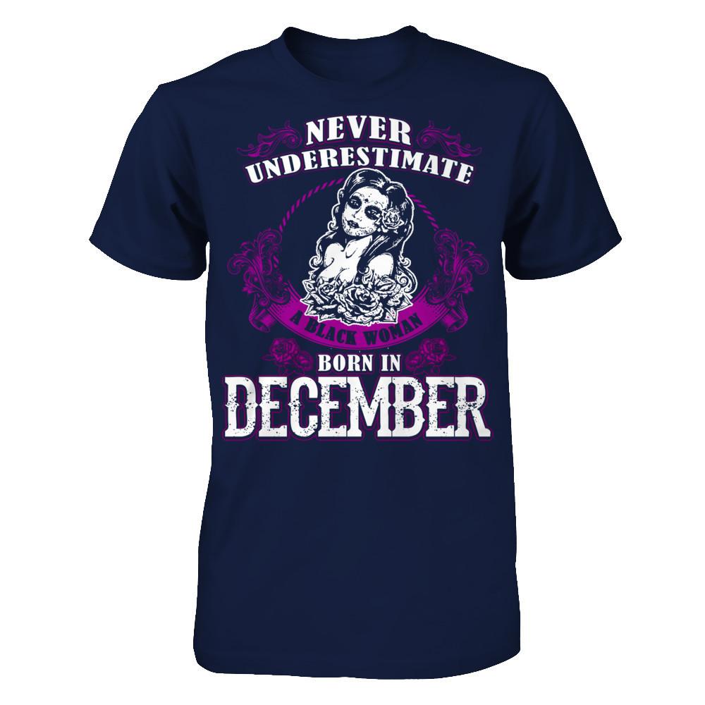 Never Underestimate A Black Woman Born In December Gildan - Short Sleeve Tee Navy