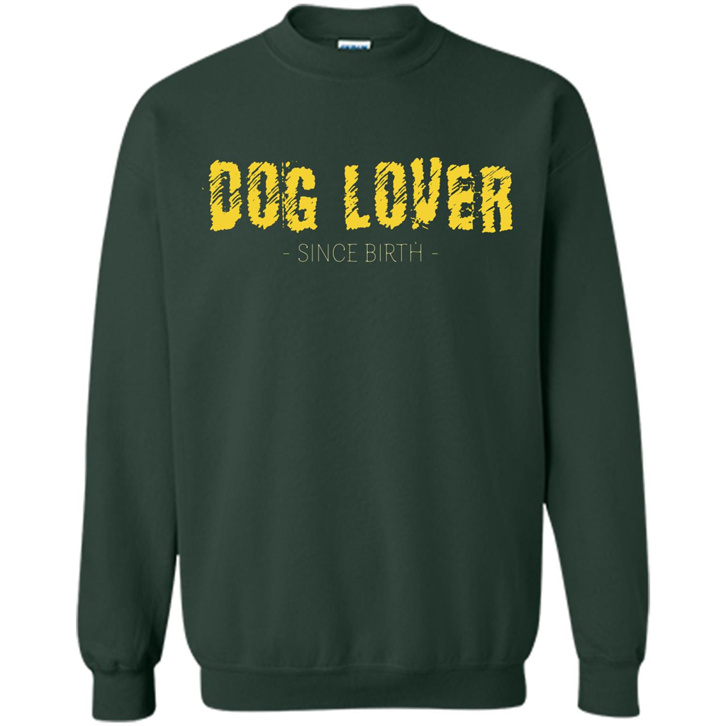 Dog Lover Since Birth T-shirt Forest Green