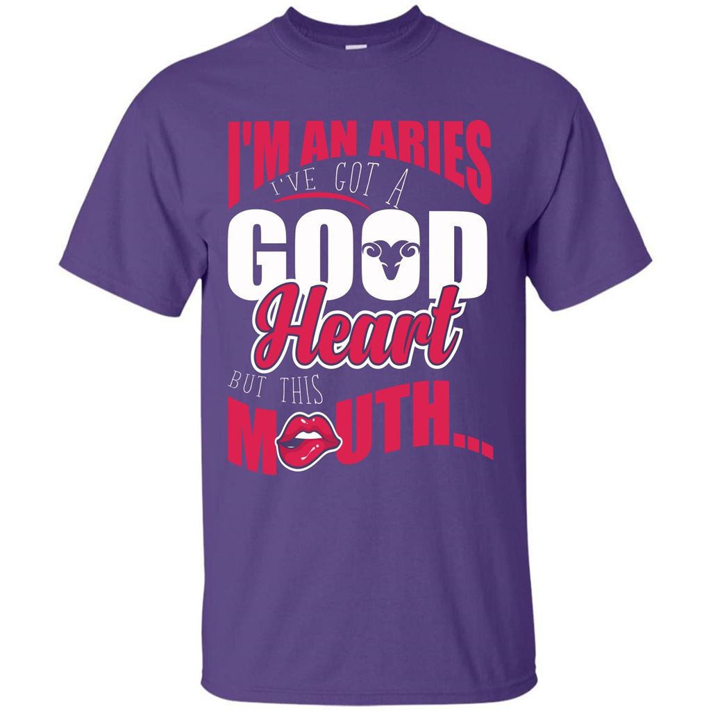 Aries T-shirt Im An Aries Ive Got A Good Heart