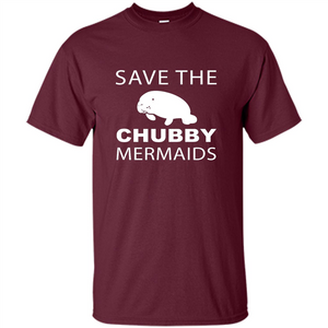 Mermaids T-shirt Save The Chubby Mermaids