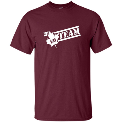 Funny The EH Team Canada T-shirt Maroon