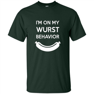 I Am In My Wurst Behavior T-shirt Oktoberfest T-shirt