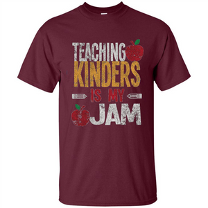 Teaching Kinders Is My Jam T-Shirt