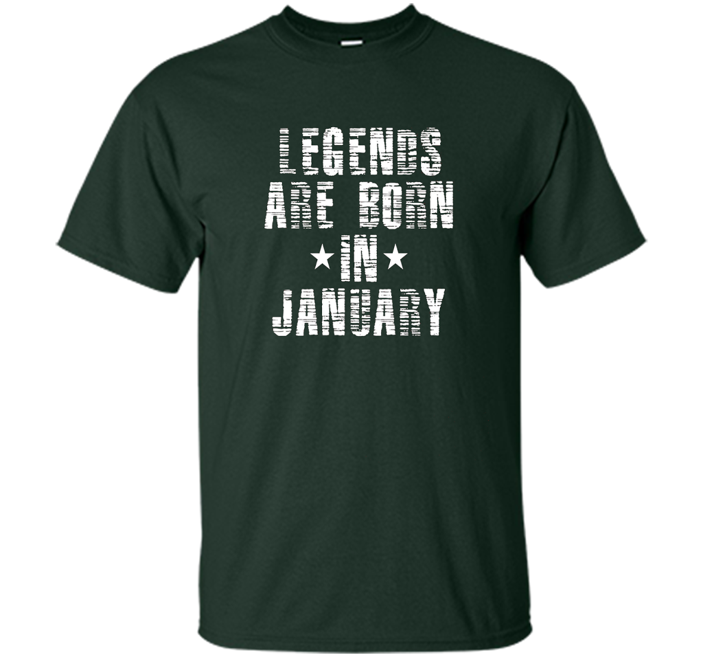 Novelty Legends Are Born In January T-Shirt t-shirt Forest Green